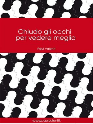 cover image of Chiudo gli occhi per vedere meglio